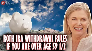 Roth IRA Withdrawal Rules If You Are Over 59 and 1/2 [The Sweet Spot]