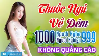 10000 Người Nghe 9999 Người Khóc 870 Ca Khúc Trữ Tình Vượt Thời Gian - Thuốc Ngủ Về Đêm Toàn Bài Hay