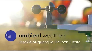 Ambient Weather | 2023 Albuquerque International Balloon Fiesta