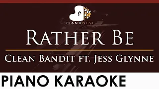 Clean Bandit - Rather Be ft. Jess Glynne - HIGHER Key (Piano Karaoke Instrumental)