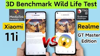 Realme GT ME vs Xaiomi 11i 3D Benchmark Wild life Test Comparison Snapdragon 778G vs Dimensity 920 🤔