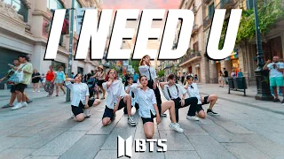 [KPOP IN PUBLIC | ONE TAKE] BTS  (방탄소년단) - 'I NEED U' | by Clover 🍀 from Barcelona
