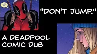"Don't Jump." (Deadpool Comic Dub)