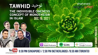 Shaherald Night Live! - S3E2 - Tawhid - The Indivisible Oneness Concept of Monotheism in Islam