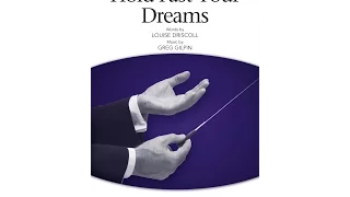 Hold Fast Your Dreams (SATB Choir) - by Greg Gilpin