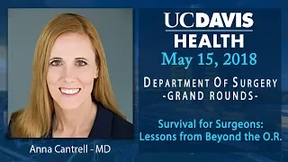 Survival for Surgeons: Lessons from Beyond the O.R. - Anna Cantrell, MD