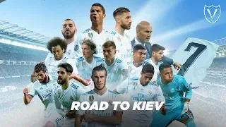 Real Madrid - The Road to Kiev