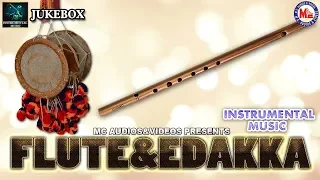 Flute And Edakka | Instrumental Music | Instrumental Audio Jukebox | Classic Music With Instruments