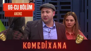 Komedixana 69-cu Bölüm 20.02.2021 ANONS