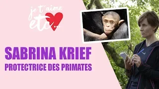 Animaux : comment Sabrina Krief aide-t-elle les singes ? - Je t'aime etc.