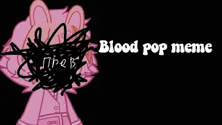 Blood pop meme || gacha club || loop|| live2d