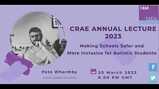 2023 Annual Lecture: Making schools safer and more inclusive for autistic students - Pete Wharmby