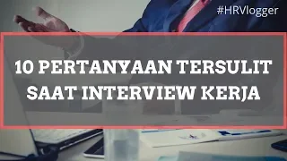 10 Pertanyaan HRD Yang Wajib Kamu Ketahui