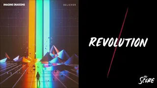 Revolutionary Believer (mashup) - Imagine Dragons + The Score