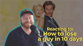 How to Lose a Guy in Ten Days (2003) - Movie Reaction!!