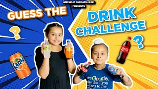 Guess The Drink Challenge | Full Entertainment | @gursiratgurfatehfam