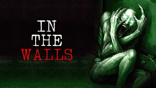 "In The Walls" Creepypasta