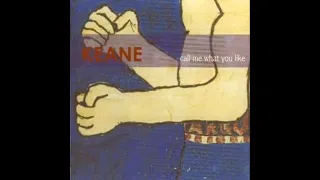 Keane - Call Me What You Like