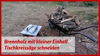 Brennholz mit kleiner Einhell Tischkreissäge schneiden