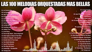 LAS 100 MELODIAS ORQUESTADAS MAS BELLAS - OLD ORCHESTATED INSTRUMENTAL MUSIC - 05