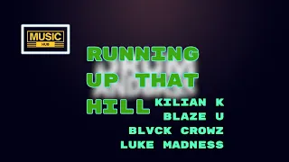 🔴 Running Up That Hill – Kilian K, Blaze U, BLVCK CROWZ, Luke Madness Drum&Bass Week 🔴