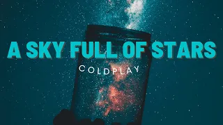 Coldplay - A Sky Full Of Stars [Lyrics]