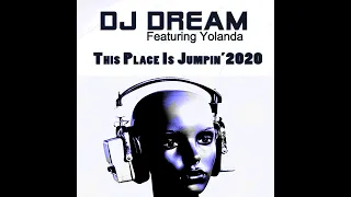 DJ Dream Ft. Yolanda - This Place is Jumpin’ 2020 (Official Music Video)