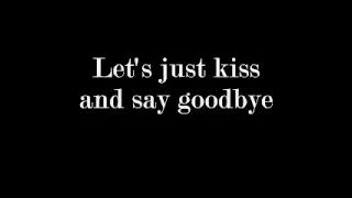 KISS AND SAY GOODBYE BY: MANHATTAN