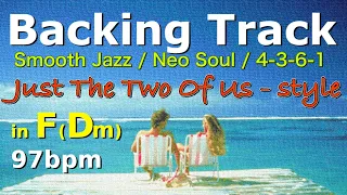 Just The Two Of Us-style 4-3-6-1 in F (Dm) 97bpm : Backing Track