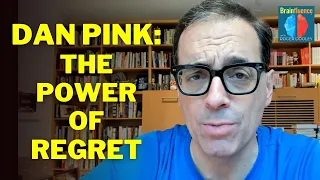 Dan Pink: The Power of Regret | Brainfluence