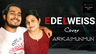 EDELWEISS | The Sound of Music | Cover by Arka and Munmun