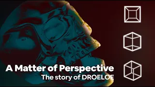 A Matter of Perspective - The Story of DROELOE (Video Essay)