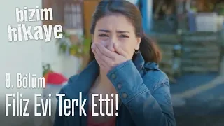 Filiz evi terk etti! - Bizim Hikaye 8. Bölüm