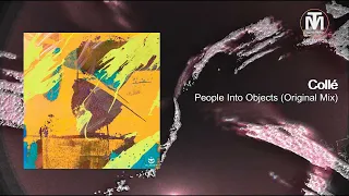 Collé - People Into Objects (Original Mix) [Eklektisch]