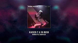 Imagine Dragons - Bad Liar (Kaiser-T & In-Rush Hardstyle Bootleg)