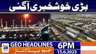 Geo News Headlines 6 PM - 𝐆𝐨𝐨𝐝 𝐍𝐞𝐰𝐬 𝐟𝐨𝐫 𝐏𝐚𝐤𝐢𝐬𝐭𝐚𝐧 | 15 June 2023