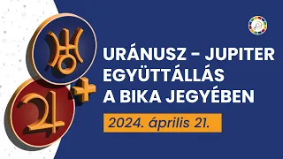 VIGYÁZZ - KÉSZÜLJ - LÉPJ! - Uránusz és Jupiter együttállás a Bika jegyében