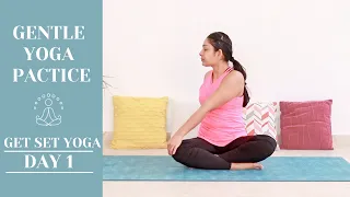 Day 1 | Easing into it with Gentle Yoga Practice | Get Set Yoga - 8 Weeks Yoga Journey | Bharti Yoga