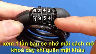 cách mở khoá dây khi quên mật khẩu,xem xong ai cũng mở được ngay  nhé !