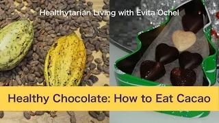 How to Eat Cacao & Make Healthy Chocolate