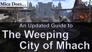 Updated Guide to the Weeping City of Mhach, Part 1