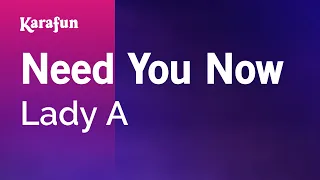 Need You Now - Lady A | Karaoke Version | KaraFun