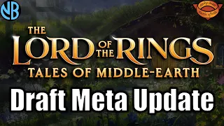 LORD OF THE RINGS DRAFT META UPDATE!!! Best Decks, Underrated Cards, and MORE!!!