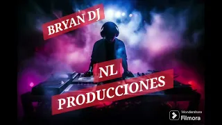 BRYAN DJ CHICHA MIX NL PRODUCCIONES