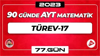 Türev-17 | 90 Günde AYT Matematik Kampı | 77.Gün | 2023 | #türev #aytmatematik