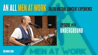 Men At Work Mondays #14 "Underground"