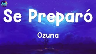 Se Preparó (LETRA) - Ozuna || Yng Lvcas, Yng Lvcas [Amor Músico]