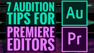 7 Adobe Audition Tips For Premiere Pro CC Video Editors