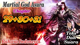 Martial God Asura | Chapter : 29+30+31 | Bahasa Indonesia