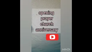 opening prayer church anniversary